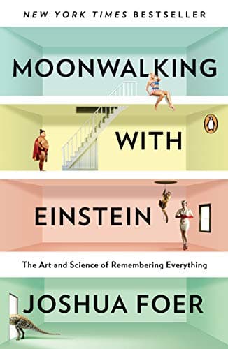 Background image of Moonwalking with Einstein: The Art and Science of Remembering Everything 