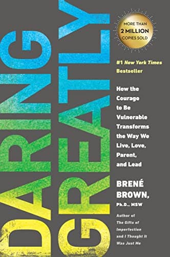 Background image of Daring Greatly: How the Courage to Be Vulnerable Transforms the Way We Live, Love, Parent, and Lead 