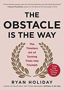 Background image of The Obstacle Is the Way: The Timeless Art of Turning Trials into Triumph 