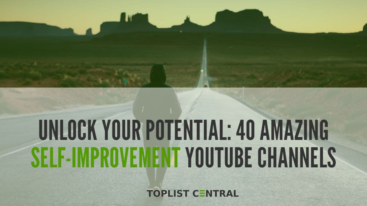 Top 40 Amazing Self-Improvement YouTube Channels to Unlock Your Potential